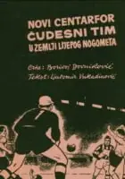 Naslovnica: Novi centarfor, Čudesni tim i U zemlji lijepog nogometa