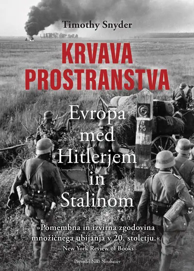 Naslovnica: Krvava prostranstva: Evropa med Hitlerjem in Stalinom