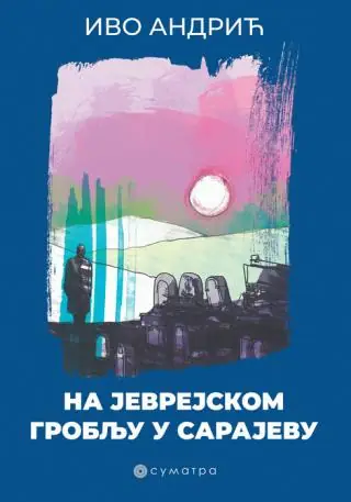 Naslovnica: Na jevrejskom groblju u Sarajevu