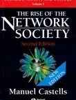 Naslovnica: The Information Age. Economy, Society, and Culture I. The Rise of the Network Society (2nd Ed.)