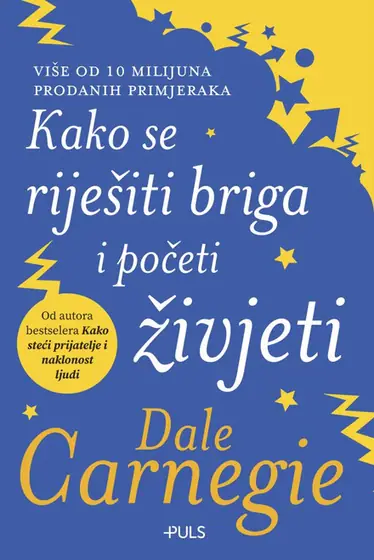 Naslovnica: Kako se riješiti briga i početi živjeti