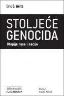 Naslovnica: STOLJEĆE GENOCIDA - Utopije rase i nacije