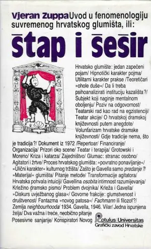 Naslovnica: Uvod u fenomenologiju suvremenog hrvatskog glumišta, ili Štap i šešir