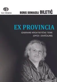 Naslovnica: EX PROVINCIA - Izabrane kroatističke teme (opće i zavičajne)