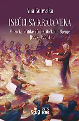 Naslovnica: ISEČCI SA KRAJA VEKA – Muzičke kritike i (ne)kritičko mišljenje (1992–1996)