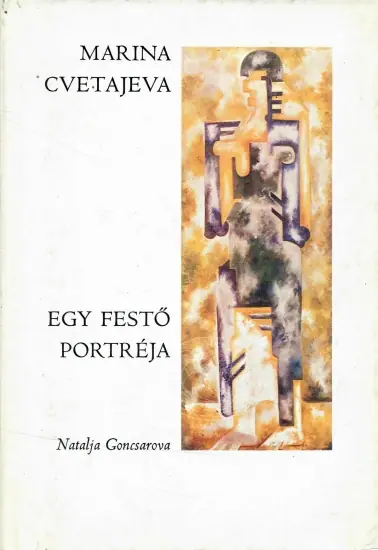 Naslovnica: Egy festő portréja: Natalja Goncsarova