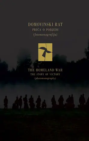 Naslovnica: Domovinski rat: Priča o pobjedi / The Homeland War: The story of victory