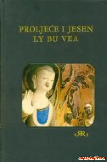 Naslovnica: PROLJEĆE I JESEN LY BU VEA - prva enciklopedija stare Kine