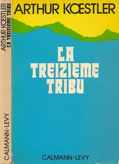 Naslovnica: La treizieme tribu : L'empire Khazar et sons heritage