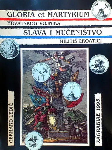 Naslovnica: GLORIA ET MARTYRIUM HRVATSKOG VOJNIKA - SLAVA I MUČENIŠTVO MILITIS CROATICI