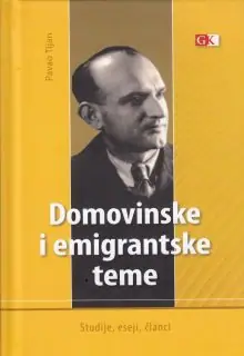 Naslovnica: DOMOVINSKE I EMIGRANTSKE TEME: studije, eseji, članci