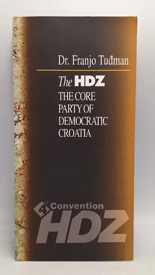 Naslovnica: The HDZ - The Core Party of Democratic Croatia