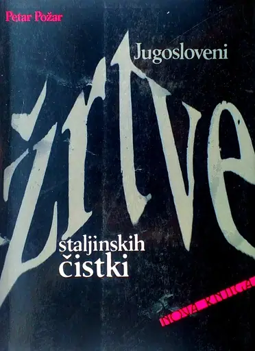 Naslovnica: JUGOSLAVENI - ŽRTVE STALJINSKIH ČISTKI