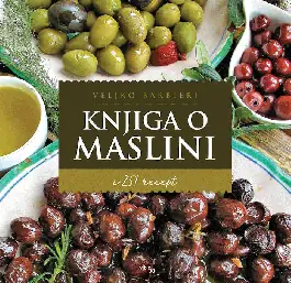 Naslovnica: Knjiga o maslini i 251 recept