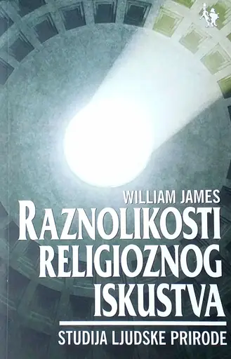 Naslovnica: RAZNOLIKOSTI RELIGIOZNOG ISKUSTVA - Studija ljudske prirode