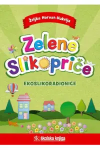 Naslovnica: Zelene Slikopriče - Slikovnica za uvježbavanje čitanja