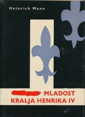 Naslovnica: Mladost i zrelo doba kralja Henrika IV 1-2