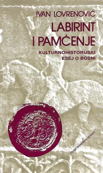 Naslovnica: Labirint i pamćenje – kulturnohistorijski esej o Bosni