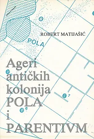 Naslovnica: Ageri antičkih kolonija Pola i Parentium