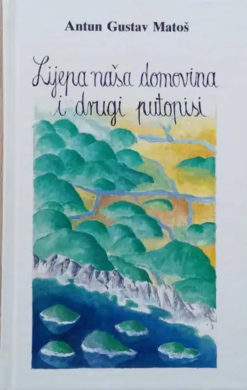Naslovnica: Lijepa naša domovina i drugi putopisi