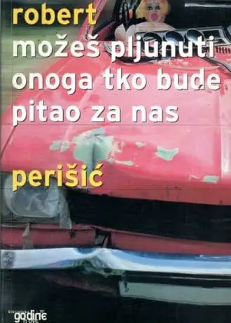 Naslovnica: Možeš pljunuti onoga tko bude pitao za nas