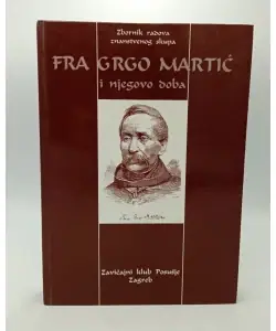 Naslovnica: Fra Grgo Martić i njegovo doba