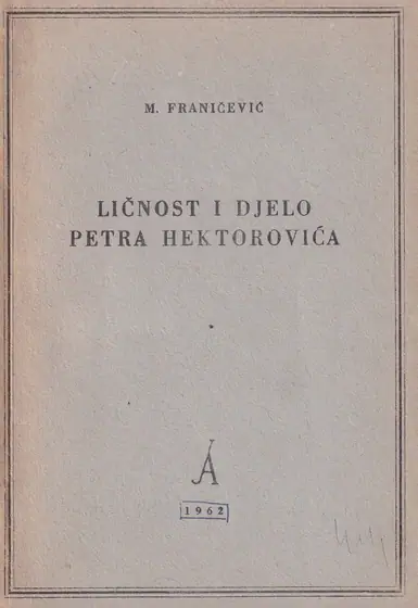 Naslovnica: LIČNOST I DJELO PETRA HEKTOROVIĆA