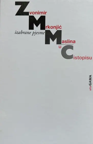 Naslovnica: IZABRANE PJESME - MASLINA U ČISTOPISU