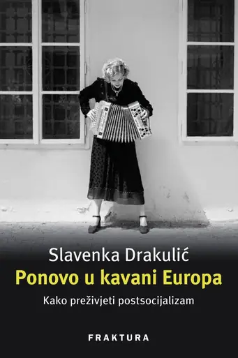 Naslovnica: Ponovo u kavani Europa, Kako preživjeti postsocijalizam