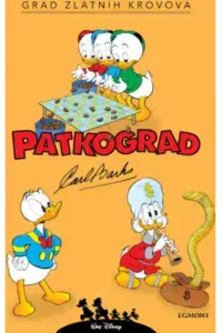 Naslovnica: Patkograd 6 Grad zlatnih krovova