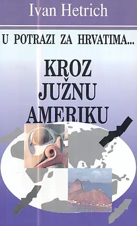 Naslovnica: U potrazi za Hrvatima – kroz Južnu Ameriku