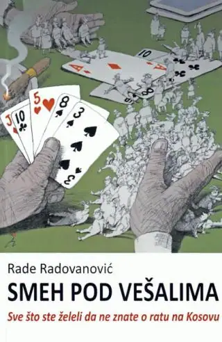Naslovnica: SMEH POD VEŠALIMA : ONO ŠTO STE ŽELELI DA NE ZNATE O RATU NA KOSOVU