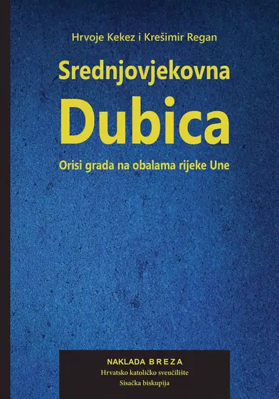 Naslovnica: Srednjovjekovna Dubica