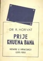 Naslovnica: Prije Khuena Bana - nemiri u Hrvatskoj godine 1883.