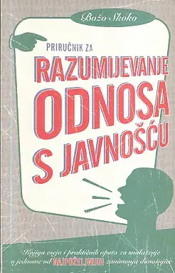 Naslovnica: Priručnik za razumijevanje odnosa s javnošću