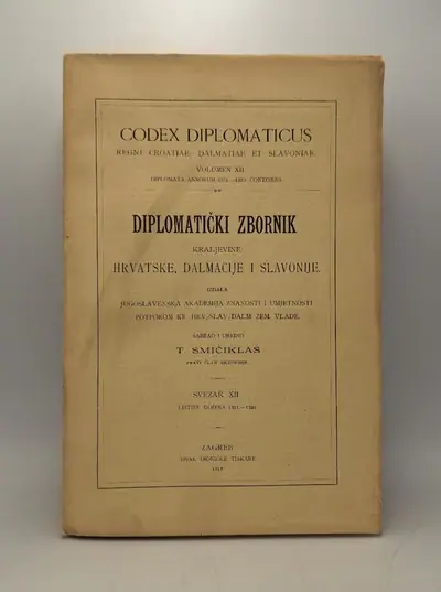 Naslovnica: Codex diplomaticus Regni Croatiae, Dalmatiae et Slavoniae / Diplomatički zbornik Kraljevine Hrvatske, Dalmacije i Slavonije XII.