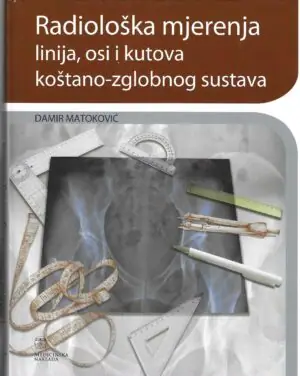 Naslovnica: Radiološka mjerenja linija, osi i kutova koštano-zglobnog sustava