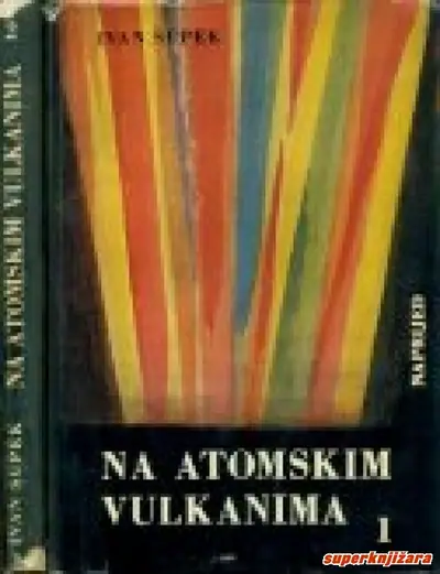 Naslovnica: NA ATOMSKIM VULKANIMA 1,2