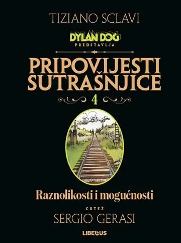 Naslovnica: Dylan Dog Pripovijesti sutrašnjice 04 / Raznolikosti i mogućnosti