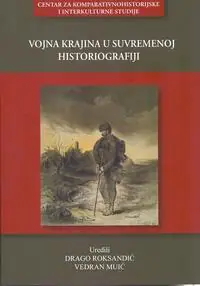 Naslovnica: VOJNA KRAJINA U SUVREMENOJ HISTORIOGRAFIJI
