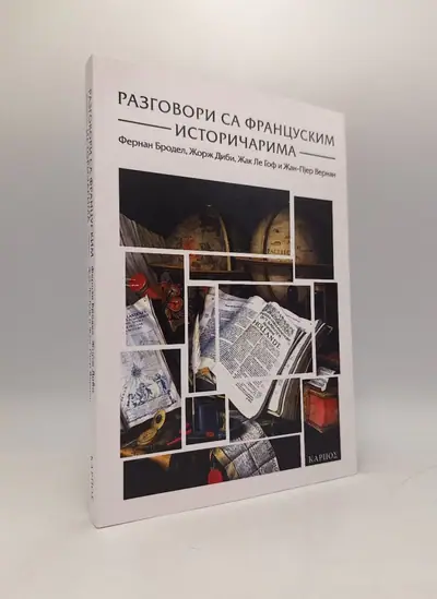 Naslovnica: Razgovori sa francuskim istoričarima: Fernan Brodel, Žorž Dibi, Žan-Pjer Vernan, Žak Le Gof