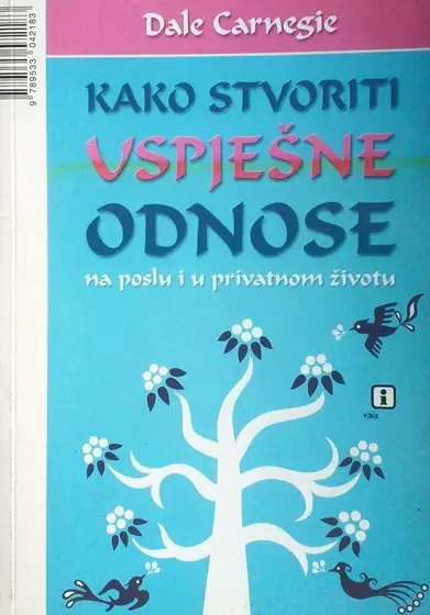 Naslovnica: Kako stvoriti uspješne odnose na poslu i u privatnom životu