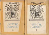Naslovnica: PET STOLJEĆA HRVATSKE KNJIŽEVNOSTI - HRVATSKI LATINISTI 1-2