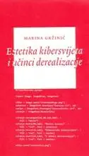 Naslovnica: ESTETIKA KIBERSVIJETA I UČINCI DEREALIZACIJE
