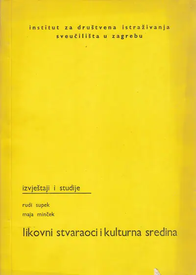 Naslovnica: LIKOVNI STVARAOCI I KULTURNA SREDINA - IZVJEŠTAJI I STUDIJE