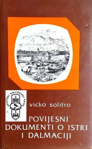 Naslovnica: Povijesni dokumenti o Istri i Dalmaciji