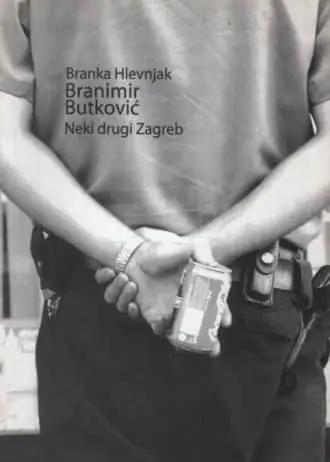 Naslovnica: Branimir Butković: Neki drugi Zagreb