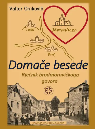 Naslovnica: DOMAČE BESEDE - rječnik brodmoravičkoga govora