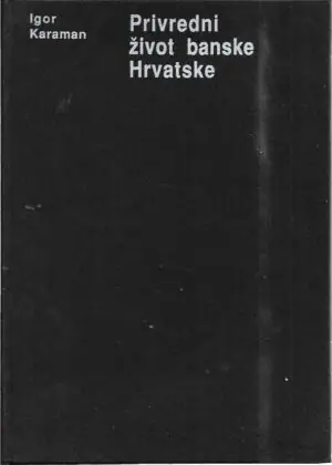 Naslovnica: Privredni život banske Hrvatske