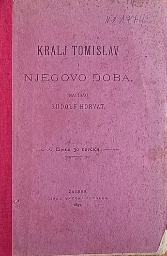 Naslovnica: Kralj Tomislav i njegovo doba